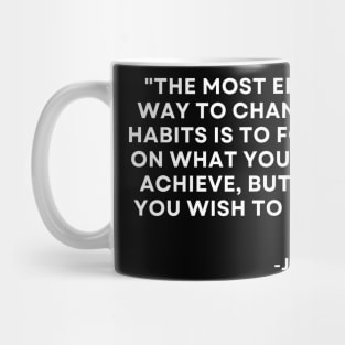 The most effective way to change your habits Atomic Habits James Clear Mug